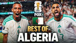 Algeria's Highlights at the 2026 FIFA World Cup Compiled by FOX Sports (Photo by: foxsports.com)
