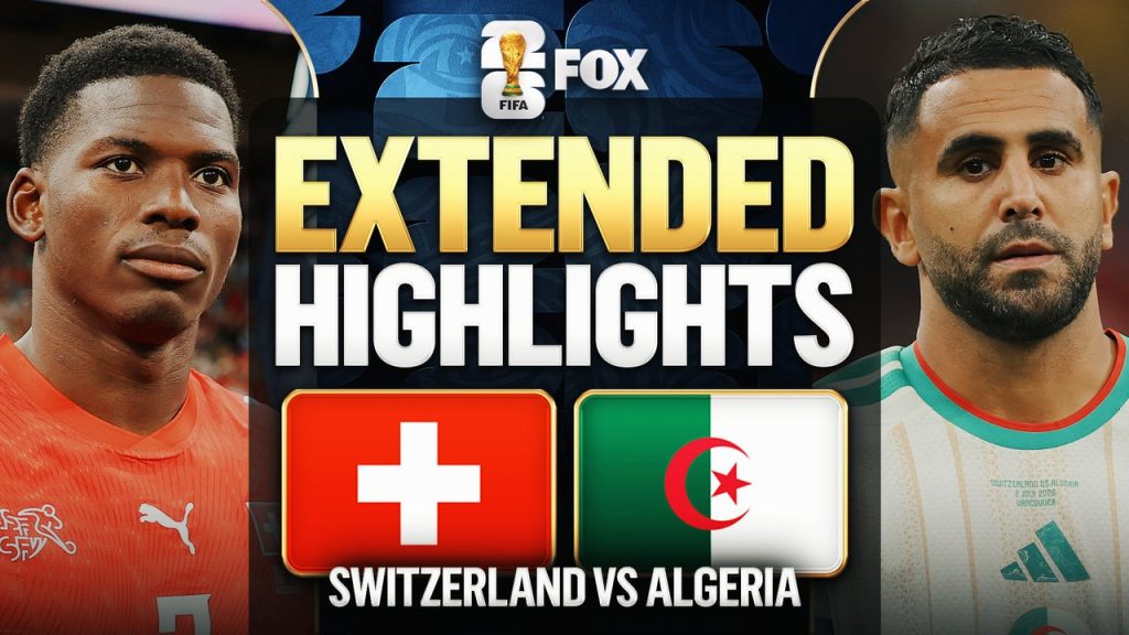 Switzerland eliminates Algeria in Round of 32 at 2026 FIFA World Cup (Photo by: foxsports.com)
